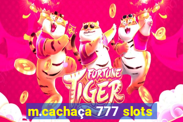 m.cachaça 777 slots